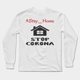 Stay at home Kill corona Long Sleeve T-Shirt